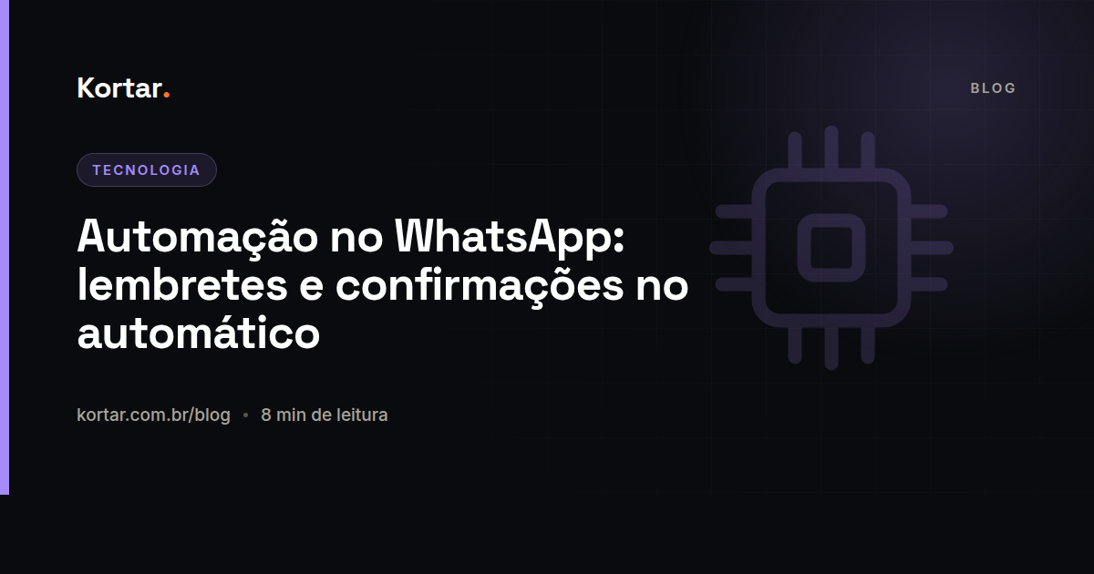 Automação no WhatsApp: lembretes e confirmações no automático