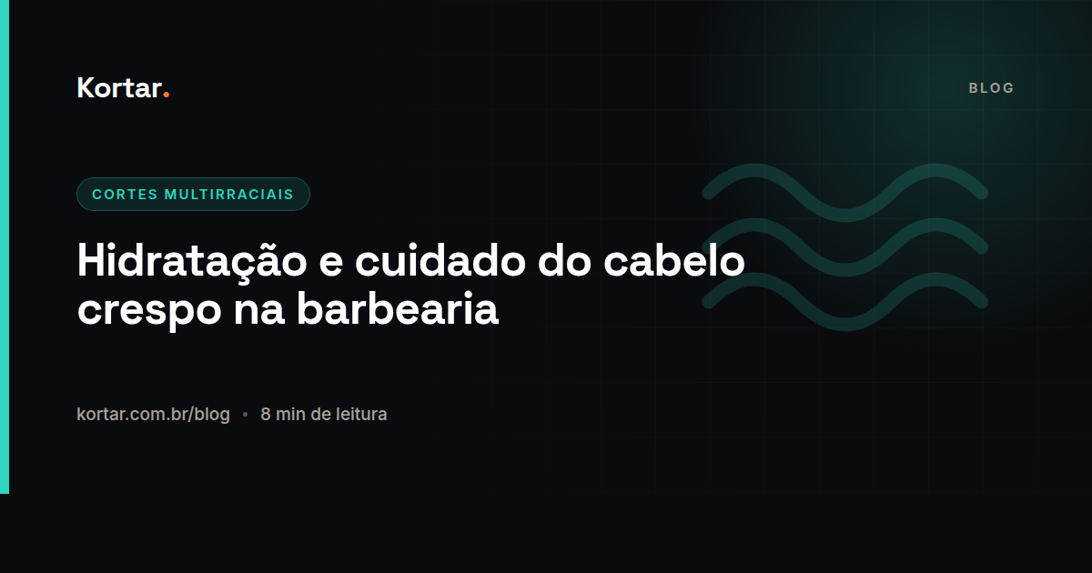 Hidratação e cuidado do cabelo crespo na barbearia