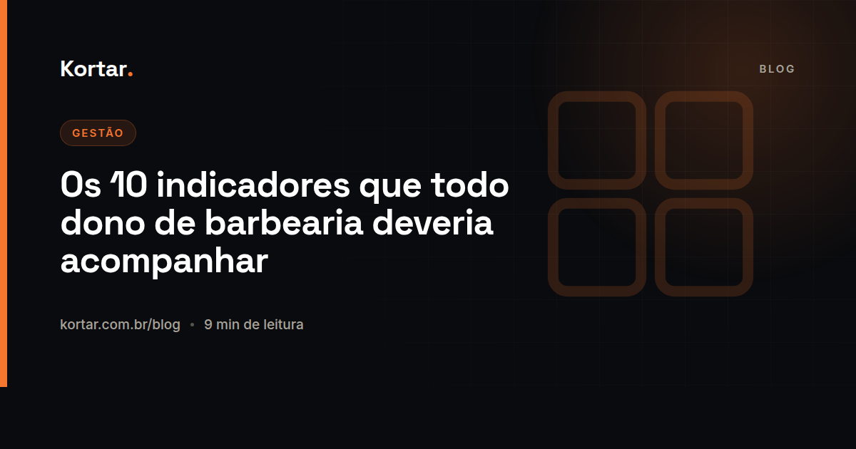 Os 10 indicadores que todo dono de barbearia deveria acompanhar