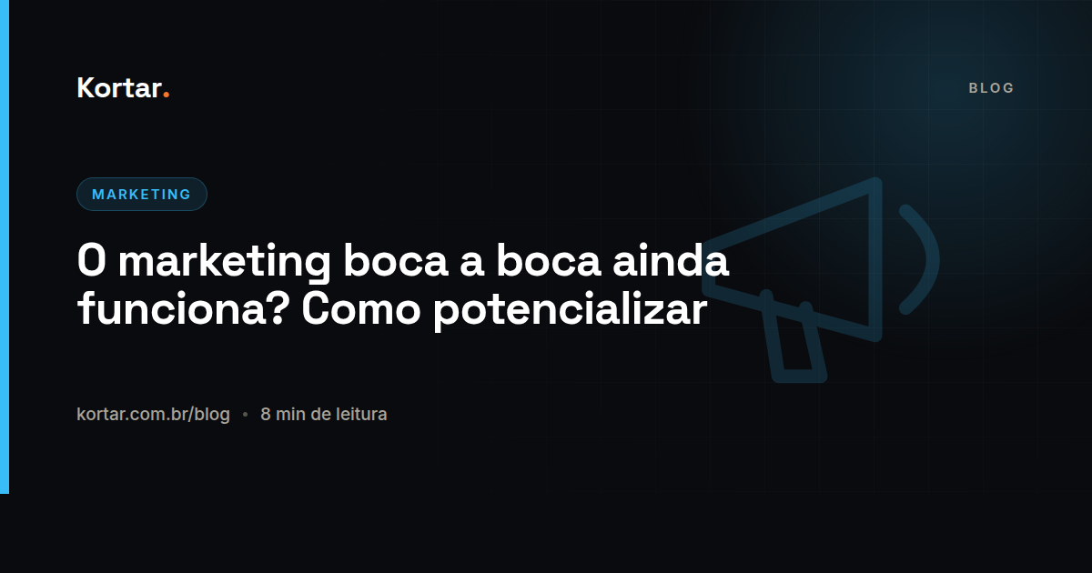 O marketing boca a boca ainda funciona? Como potencializar