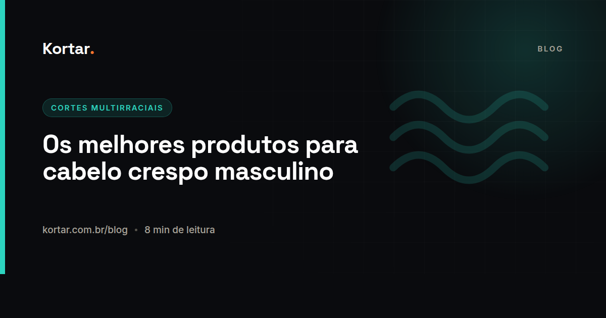 Os melhores produtos para cabelo crespo masculino