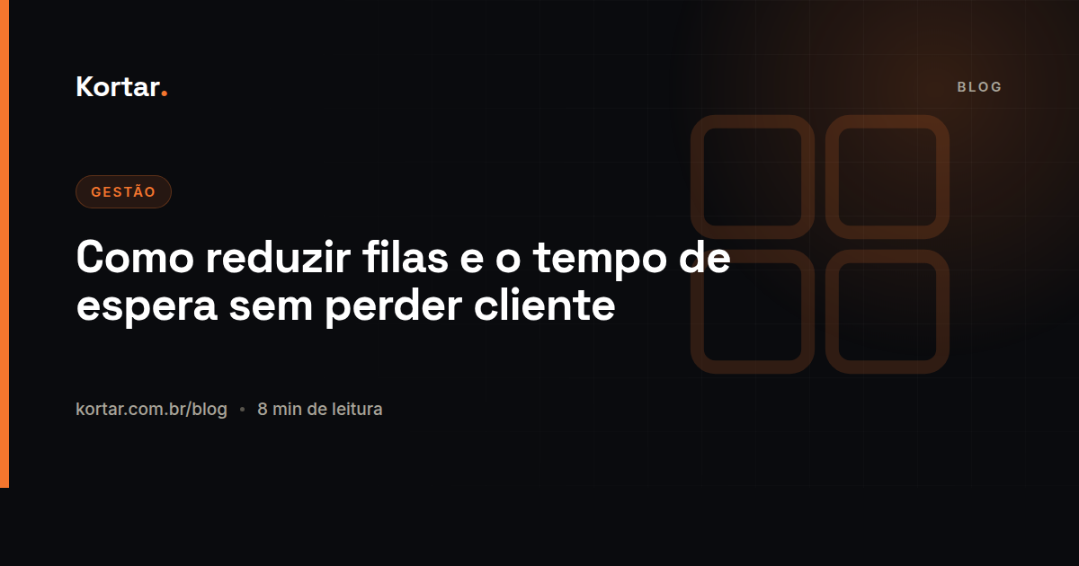 Como reduzir filas e o tempo de espera sem perder cliente