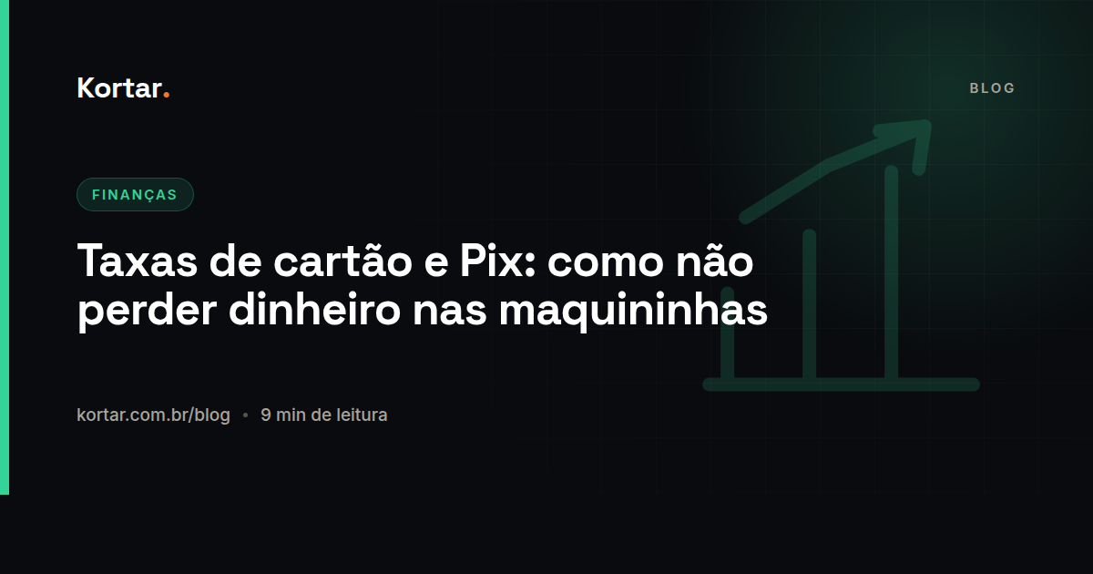 Taxas de cartão e Pix: como não perder dinheiro nas maquininhas