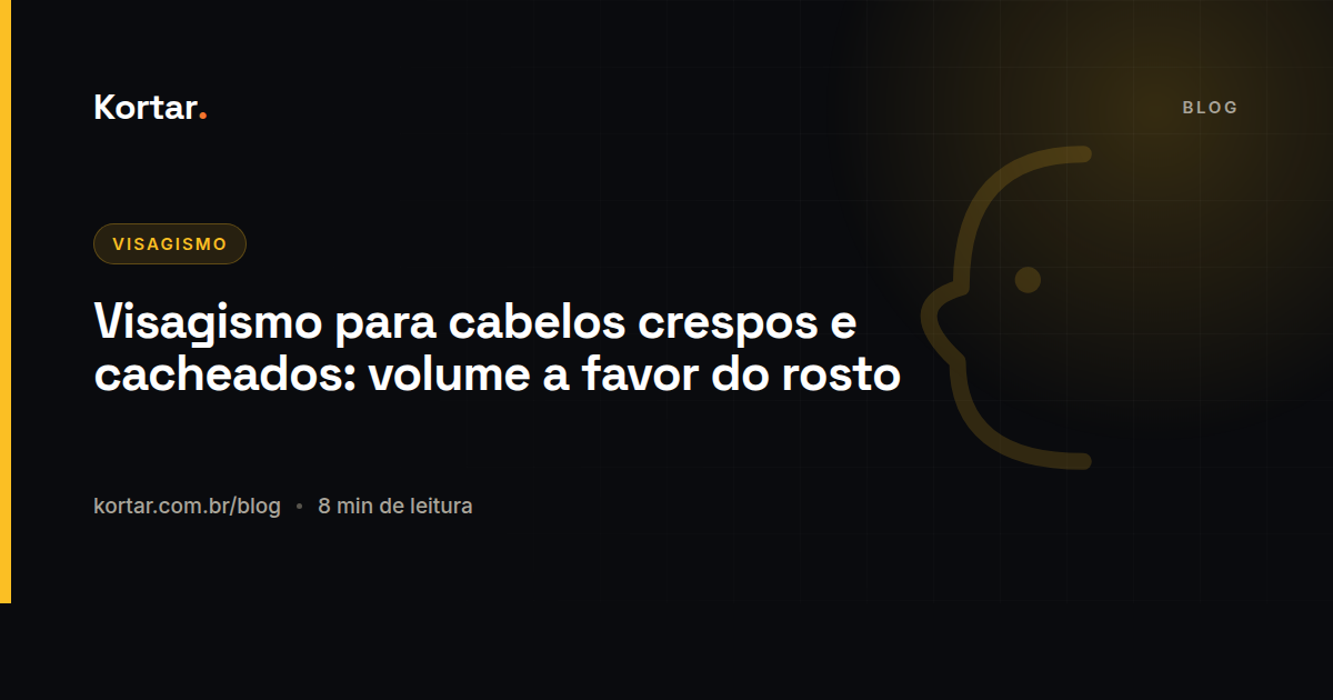 Visagismo para cabelos crespos e cacheados: volume a favor do rosto