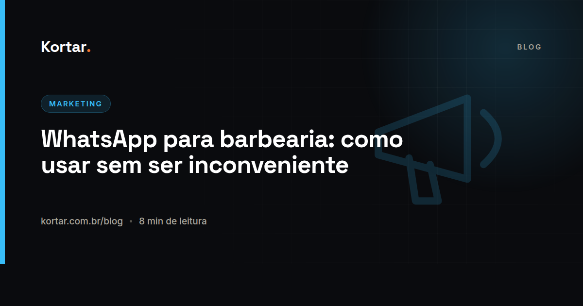 WhatsApp para barbearia: como usar sem ser inconveniente